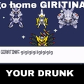 your drunk