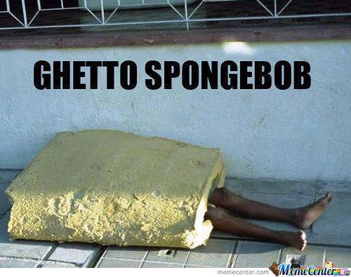 ghetto spongebob meme