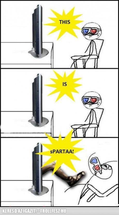 this is sparta tv 3D - meme