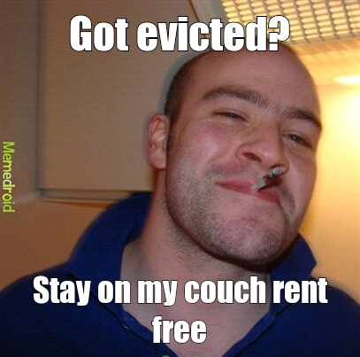 evicted? - meme