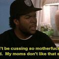 Even Ice Cube is afraid of his mom