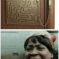 mazes.......ain't nobody got time for dat