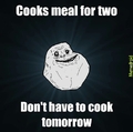 Forever alone cooks