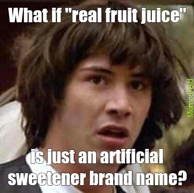 %100 real fruit juice - meme