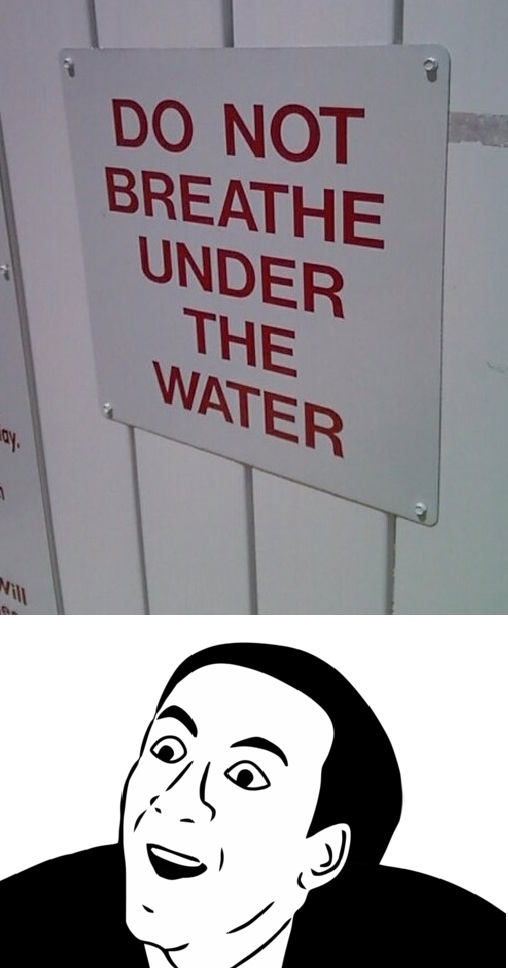 don't breathe under water - meme
