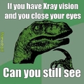 Wish i had Xray vision.