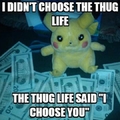 pikachu is and forever will be a thug