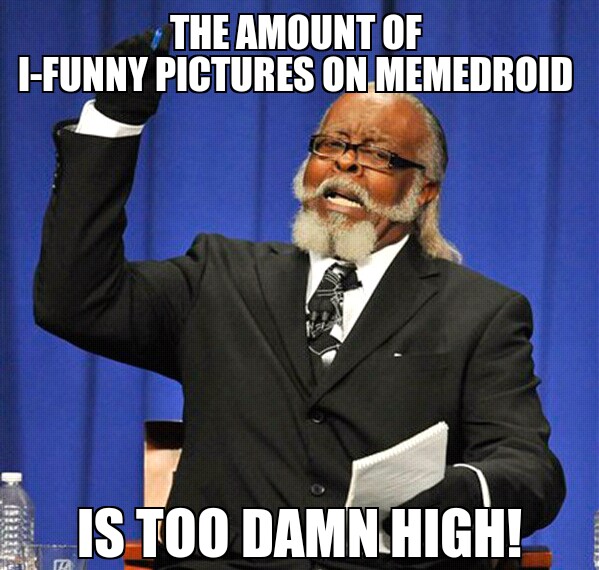Come on Memedroid -_-
