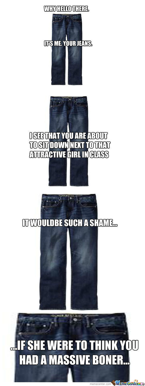 Scumbag jeans - meme